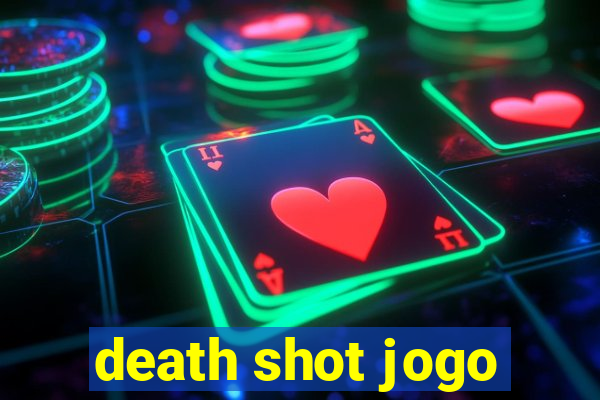 death shot jogo